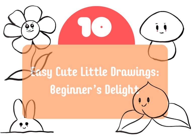 10 Easy Cute Little Drawings – Beginner’s Delight