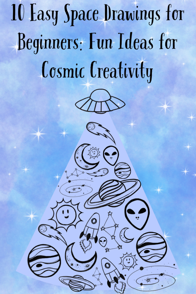 10 Easy Space Drawings for Beginners: Fun Ideas for Cosmic Creativity